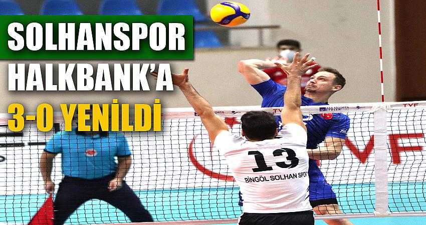 Solhan Spor, Halkbank’a 3-0 yenildi