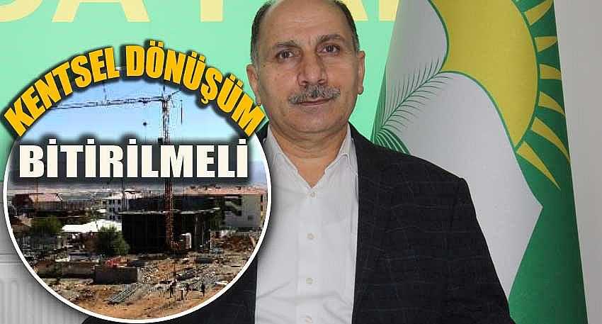 KENTSEL DÖNÜŞÜM BİRAN ÖNCE BİTİRİLMELİ