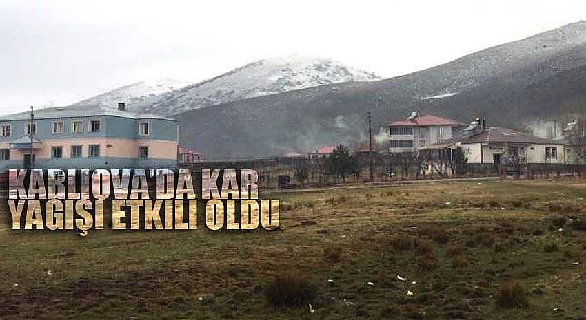 KARLIOVA’DA KAR YAĞIŞI ETKİLİ OLDU