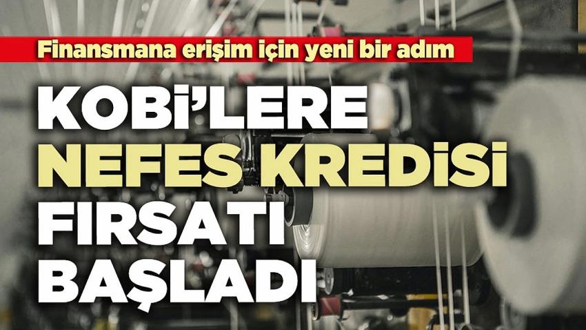KOBİ'lere Nefes Kredisi