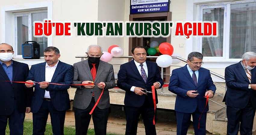 BÜ'DE 'KUR'AN KURSU' AÇILDI