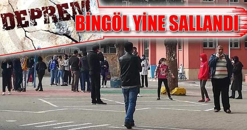 BİNGÖL YİNE SALLANDI