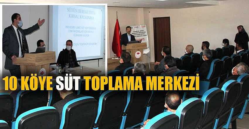 10 KÖYDE SÜT TOPLAMA MERKEZLERİ KURULACAK