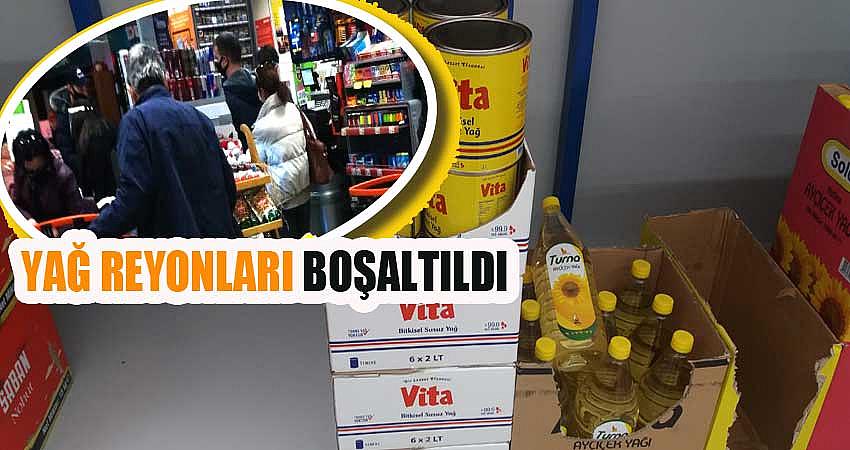 YAĞ REYONLARI BOŞALTILDI